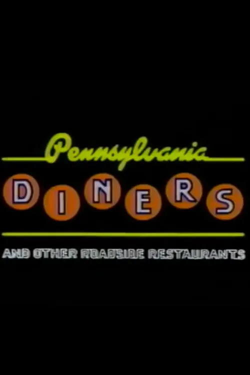 Póster de la película Pennsylvania Diners and Other Roadside Restaurants
