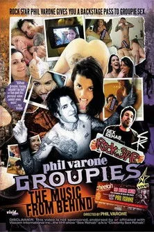 Póster de la película Phil Varone's Groupies: The Music From Behind