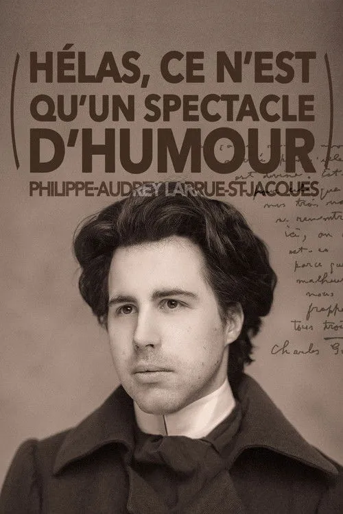 Póster de Philippe-Audrey Larrue-St-Jacques : Hélas, ce n'est qu'un spectacle d'humour