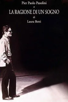 Póster de Pier Paolo Pasolini e la ragione di un sogno