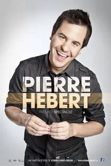 Pierre Hébert interpreta a Himself en Pierre Hébert: Premier Spectacle