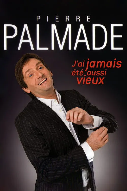 Pierre Palmade interpreta a  en Pierre Palmade - J'ai jamais été aussi vieux