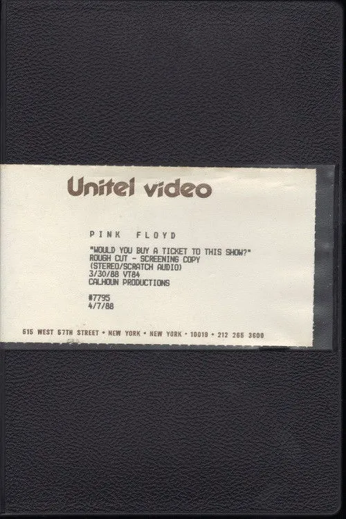 Póster de la película Pink Floyd - Would You Buy A Ticket To This Show?