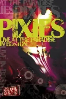 Póster de Pixies : Live At The Paradise In Boston