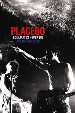 Póster de Placebo: Soulmates Never Die: Live in Paris 2003