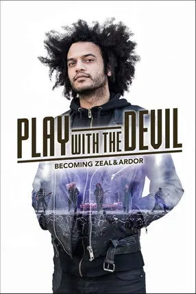 Póster de Play with the Devil – Becoming Zeal & Ardor