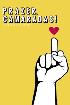 Póster de Prazer, Camaradas!