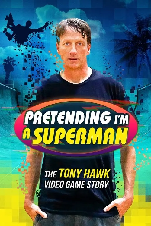 Póster de Pretending I'm a Superman: The Tony Hawk Video Game Story