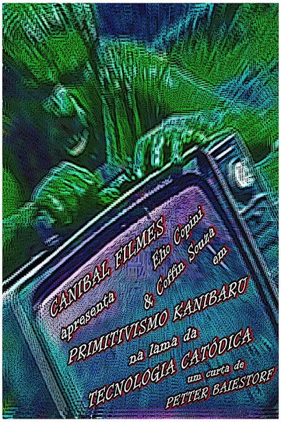Póster de la película Primitivismo Kanibaru na Lama da Tecnologia Catódica