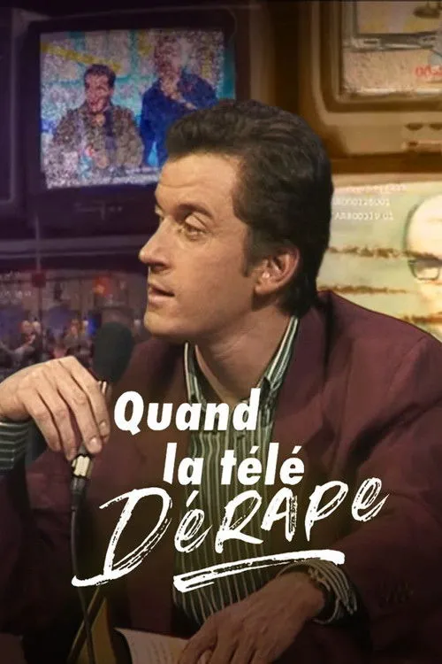Póster de Quand la télé dérape, 40 ans de scandales