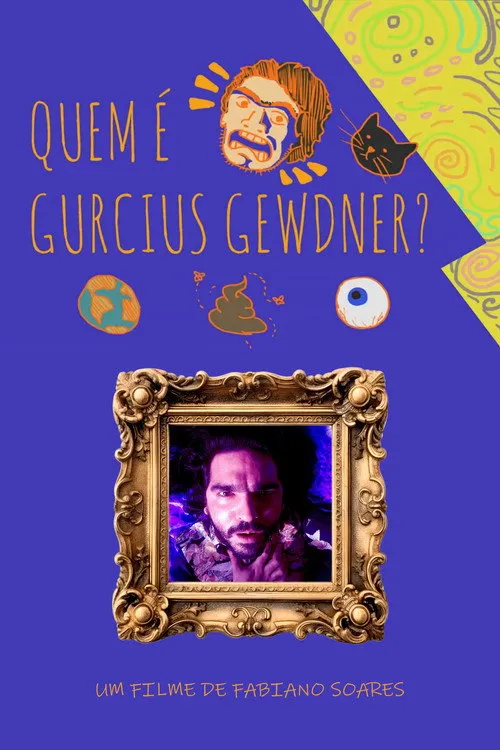 Gurcius Gewdner interpreta a en Quem é Gurcius Gewdner?