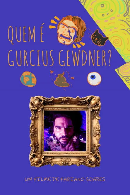 Gurcius Gewdner interpreta a  en Quem é Gurcius Gewdner?