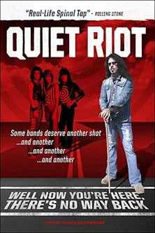 Póster de Quiet Riot: Well Now You're Here, There's No Way Back