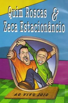 Póster de Quim Roscas & Zeca Estacionâncio Ao Vivo