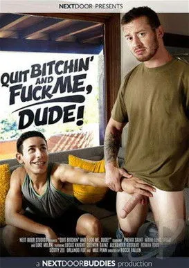 Póster de Quit Bitchin' and Fuck Me, Dude!