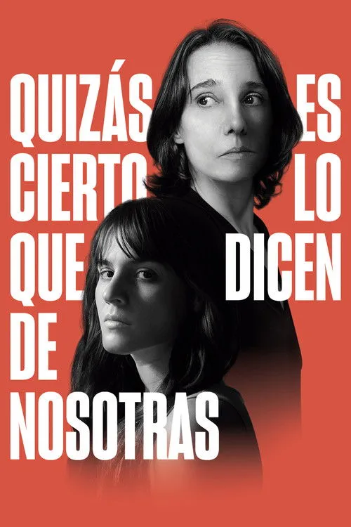 Póster de Quizás es cierto lo que dicen de nosotras