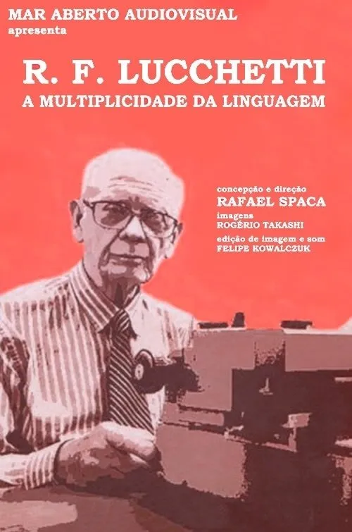 Rubens Francisco Lucchetti interpreta a Himself en R. F. Lucchetti, a Multiplicidade da Linguagem