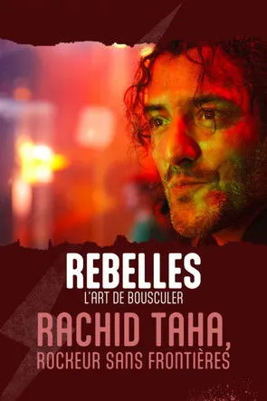 Rachid Taha interpreta a Self (archive footage) en Rachid Taha, rockeur sans frontières