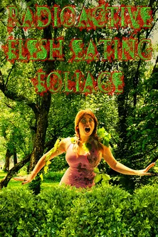 Póster de Radioactive Flesh Eating Foliage