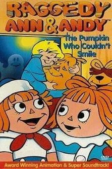 Portada de Raggedy Ann and Raggedy Andy in the Pumpkin Who Couldn't Smile