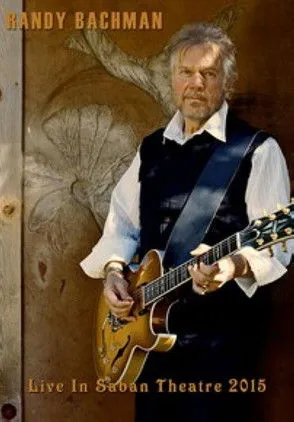 Randy Bachman interpreta a vocals, guitar en Randy Bachman: Live at Saban Theater