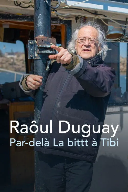 Raôul Duguay interpreta a Raôul Duguay en Raôul Duguay : Par-delà La bittt à Tibi