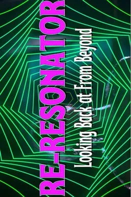 Póster de Re-Resonator: Looking Back at From Beyond