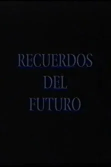 Póster de la película Recuerdos del futuro: Raúl Pellegrín