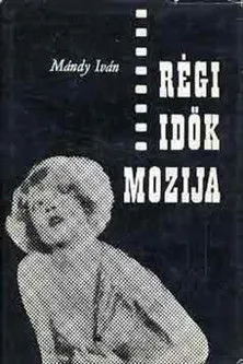 Hédi Temessy interpreta a Theda Bara en Régi idők mozija