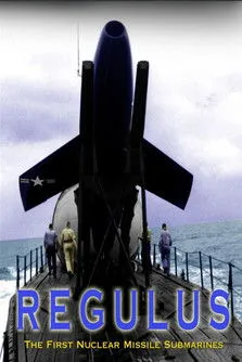 Póster de la película Regulus: The First Nuclear Missile Submarines