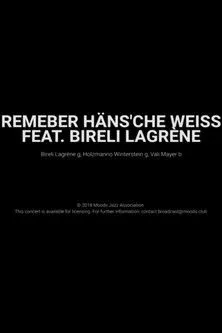Biréli Lagrène interpreta a guitariste en Remember Häns'che Weiss Feat. Bireli Lagrène- Moods