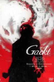 Gackt Camui interpreta a  en Requiem et Reminiscence (Shuuen to Seijyaku)