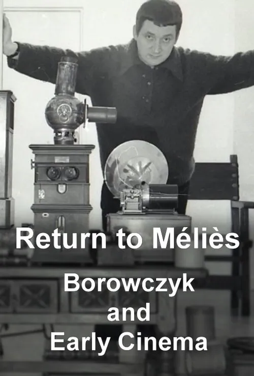 Walerian Borowczyk interpreta a Self (archival) en Return to Méliès: Borowczyk and Early Cinema