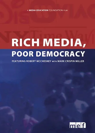 Robert McChesney interpreta a Himself en Rich Media, Poor Democracy