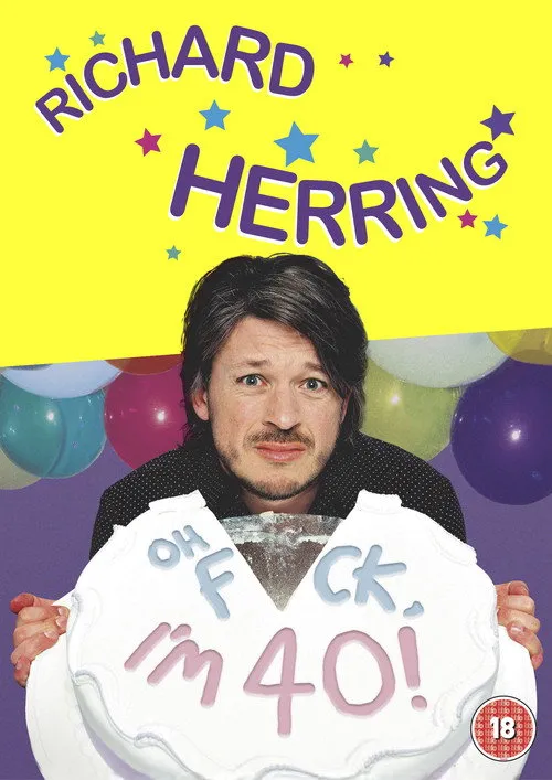 Richard Herring interpreta a  en Richard Herring: Oh Fuck, I'm 40!