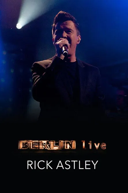Rick Astley interpreta a en Rick Astley - Berlin Live