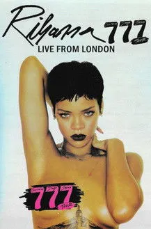 Póster de Rihanna: 777 Tour Live From London 2012