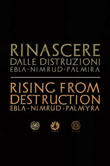 Francesco Rutelli interpreta a himself en Rinascere dalle distruzioni: Ebla, Nimrud, Palmira