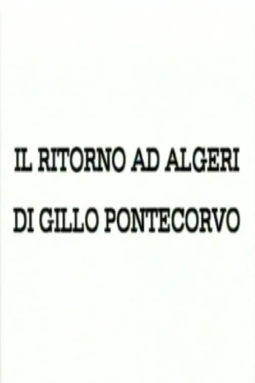 Gillo Pontecorvo interpreta a Himself en Ritorno ad Algeri