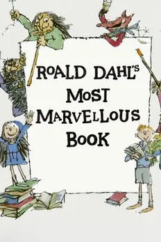 Póster de Roald Dahl's Most Marvellous Book