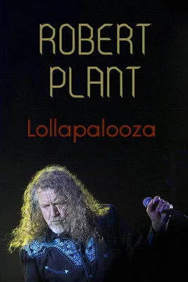 Póster de Robert Plant: [2015] Lollapalooza Festival