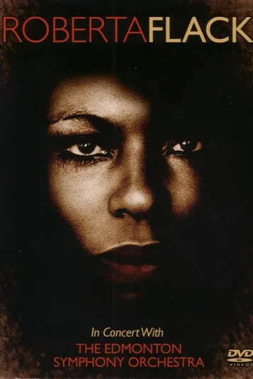 Roberta Flack interpreta a en Roberta Flack - In Concert with the Edmonton Symphony Orchestra