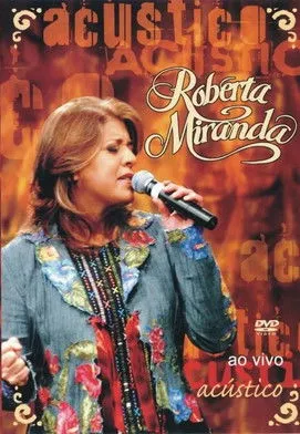 Roberta Miranda interpreta a en Roberta Miranda - Acústico ao Vivo