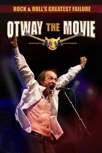 Póster de Rock and Roll's Greatest Failure: Otway the Movie