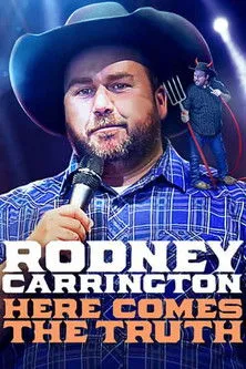 Póster de Rodney Carrington: Here Comes the Truth