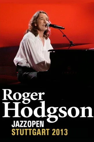 Póster de Roger Hodgson: Live At Jazz Open Stuttgart