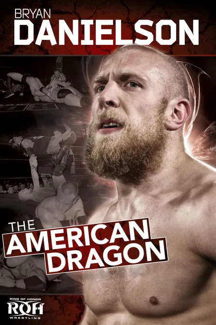 Póster de ROH: Bryan Danielson - The American Dragon