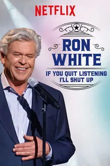 Póster de Ron White: If You Quit Listening, I'll Shut Up