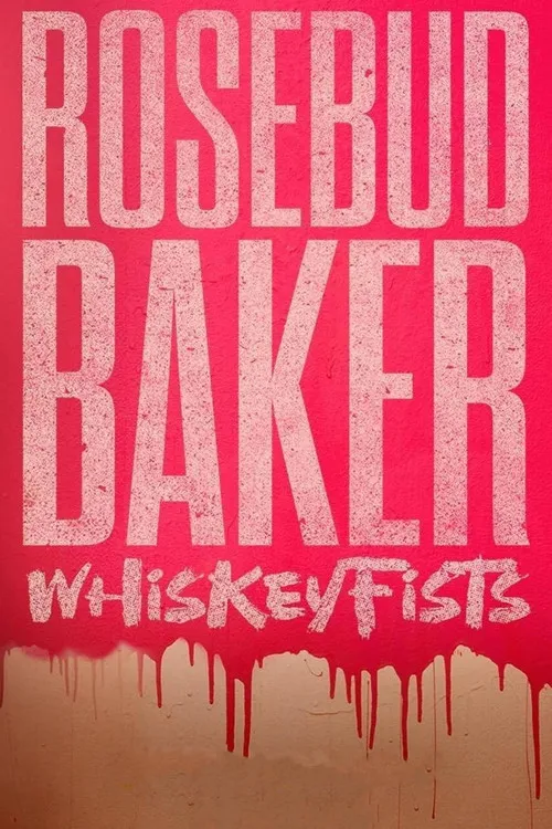 Rosebud Baker interpreta a Herself en Rosebud Baker: Whiskey Fists