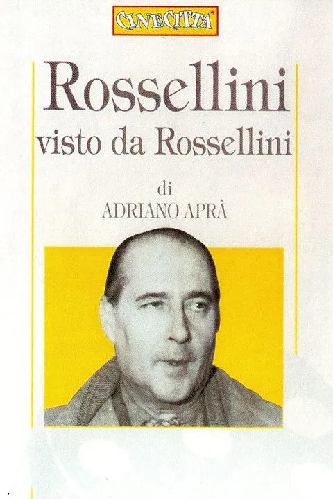 Roberto Rossellini interpreta a Self (archive footage) en Rossellini visto da Rossellini